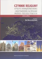 Podręczniki dla szkół wyższych - UMCS Wydawnictwo Uniwersytetu Marii Curie-Skłodows praca zbiorowa Czynnik religijny w polityce wewnątrzpaństwowej i międzynarodowej na przełomie drugiego i trzeciego tysiąclecia - miniaturka - grafika 1