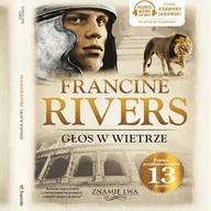 Audiobooki - historia - Głos w wietrze tom I Znamię lwa Francine Rivers - miniaturka - grafika 1