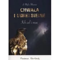 Religia i religioznawstwo - Dobry Skarbiec Chwała i uwielbienie. Ich cel i moc - Myles Munroe - miniaturka - grafika 1