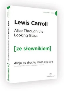Wydawnictwo Ze słownikiem Alicja po drugiej stronie lustra wersja angielska z podręcznym słownikiem - Lewis Carroll - Książki do nauki języka angielskiego - miniaturka - grafika 2