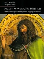 Książki o kulturze i sztuce - Jak czytać wizerunki świętych - miniaturka - grafika 1