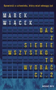 Dać z siebie wszystko, to wygrać. Tom 2 - Pamiętniki, dzienniki, listy - miniaturka - grafika 1