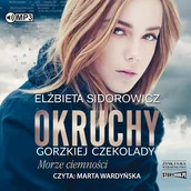 Audiobooki dla dzieci i młodzieży - morze ciemności. okruchy gorzkiej czekolady. tom 1 - miniaturka - grafika 1