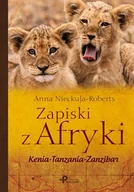 Przewodniki - Zapiski z Afryki. Kenia–Tanzania–Zanzibar - miniaturka - grafika 1