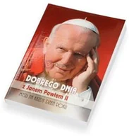 Religia i religioznawstwo - Dobrego dnia z Janem Pawłem II - myśli na każdy dzień - miniaturka - grafika 1