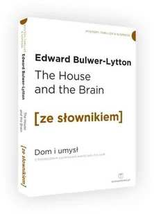 Wydawnictwo Ze słownikiem Dom i Umysł wyd. ang. z podręcznym sł./Ze Słownikiem - Edward Bulwer-Lytton - Książki do nauki języka angielskiego - miniaturka - grafika 2