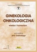 Podręczniki dla szkół wyższych - Borgis Ginekologia onkologiczna, Wiedza i humanizm - część 1 - Jan Zieliński - miniaturka - grafika 1