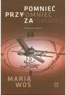 Felietony i reportaże - Pomnieć przypomnieć zapomnieć - miniaturka - grafika 1