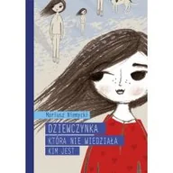 Baśnie, bajki, legendy - Dziewczynka która nie wiedziała kim jest - Mariusz Niemycki - miniaturka - grafika 1