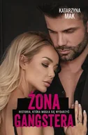 Literatura erotyczna - Żona gangstera - Katarzyna Mak - miniaturka - grafika 1