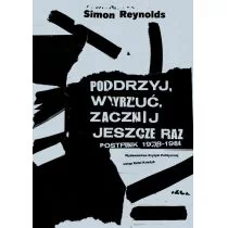 Wydawnictwo Krytyki Politycznej Simon Reynolds Podrzyj, wyrzuć, zacznij jeszcze raz - Publicystyka - miniaturka - grafika 1