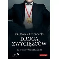 Edycja Świętego Pawła ks. Marek Dziewiecki Droga zwycięzców. 12 kroków nie z tej ziemi - Poradniki psychologiczne - miniaturka - grafika 1