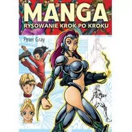 Poradniki hobbystyczne - Liber Manga. Rysowanie krok po kroku Peter Gray - miniaturka - grafika 1