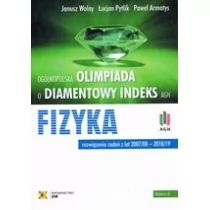 Olimpiada o diamentowy indeks AGH Fizyka Rozwiązania zadań z lat 2007/08-2018/19 wyd.6)