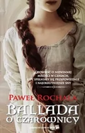 Powieści historyczne i biograficzne - Czarno na białym Ballada o czarownicy - Paweł Rochala - miniaturka - grafika 1