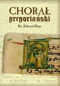 Książki o kulturze i sztuce - Chorał gregoriański - miniaturka - grafika 1