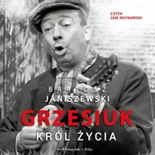 Audiobooki - biografie - Grzesiuk. Król życia Bartosz Janiszewski - miniaturka - grafika 1