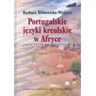 Podręczniki dla szkół wyższych - Portugalskie języki kreolskie w Afryce - Barbara Hlibowicka-Węglarz - miniaturka - grafika 1