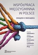 Kulturoznawstwo i antropologia - Wydawnictwo Naukowe Scholar Współpraca międzygminna w Polsce. Związek z rozsądku - Opracowanie zbiorowe, Opracowanie zbiorowe - miniaturka - grafika 1