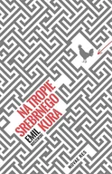 Literatura obyczajowa - Na tropie srebrnego kura - miniaturka - grafika 1