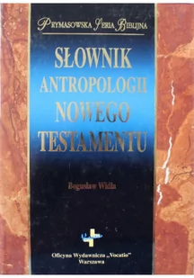 Słownik antropologii Nowego Testamentu - Bogusław Widła - oprawa twarda - Religia i religioznawstwo - miniaturka - grafika 2