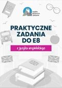 E-booki - nauka - Egzamin ósmoklasisty. Praktyczne zadania z kluczem do E8 z języka angielskiego - miniaturka - grafika 1