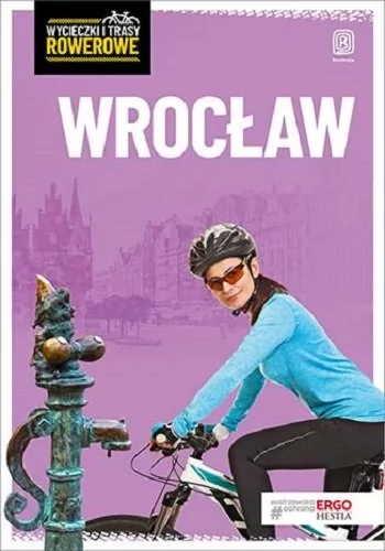 Michał Franaszek; Agnieszka Waligóra; Mateusz Wali Wrocław i okolice Wycieczki rowerowe Wydanie 2