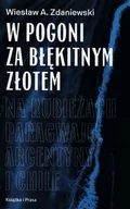 Publicystyka - Instytut Wydawniczy Książka i Prasa W pogoni za błękitnym złotem ZDANIEWSKI WIESŁAW A. - miniaturka - grafika 1