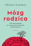 Miłość, seks, związki - Mózg rodzica. Jak neuronauka na nowo pisze historię rodzicielstwa - miniaturka - grafika 1