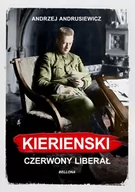 Biografie i autobiografie - Bellona Kiereński. Czerwony Liberał - Andrzej Andrusiewicz - miniaturka - grafika 1