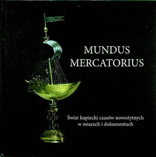 Mundus Mercatorius - Historia świata - miniaturka - grafika 1