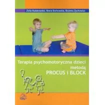 Wydawnictwo Lekarskie PZWL Terapia psychomotoryczna dzieci metodą PROCUS i BLOCK - Zofia Kułakowska, Maria Borkowska, Bożena Zychowicz - Pedagogika i dydaktyka - miniaturka - grafika 1