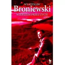 Wierszem przez życie - Władysław Broniewski - Poezja - miniaturka - grafika 1