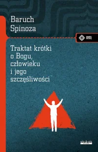 Traktat krótki o Bogu, człowieku i jego szczęśliwości - Baruch Spinoza - Podręczniki dla szkół wyższych - miniaturka - grafika 1