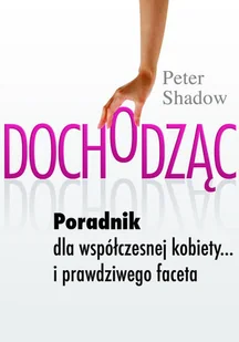 Dochodząc - Shadow Peter - Psychologia - miniaturka - grafika 2