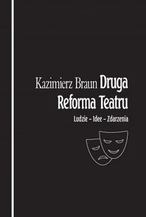 Druga reforma teatru. Ludzie - Idee - Zdarzenia - Książki o kinie i teatrze - miniaturka - grafika 1