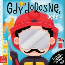 Gdy dorosnę, będę&#8230; Książeczka z lusterkiem dla chłopca - Książki edukacyjne - miniaturka - grafika 1