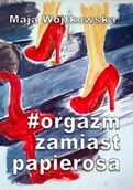 E-booki - literatura obca - #Orgazm zamiast papierosa - miniaturka - grafika 1