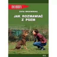 Poradniki hobbystyczne - Egros Jak rozmawiać z psem - Zofia Mrzewińska - miniaturka - grafika 1