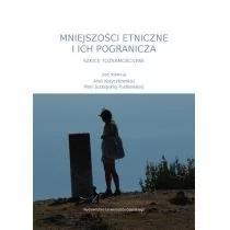 Wydawnictwo Uniwersytetu Gdańskiego Mniejszości etniczne i ich pogranicza red. Adela Kożyczkowska, Maria Szczepska-Pustkows