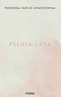 Poezja - Pełnia lata - Weronika Pawlik-Kwaśniewska - miniaturka - grafika 1