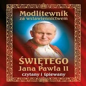 Audiobooki - literatura popularnonaukowa - Modlitewnik za wstawiennictwem świętego Jana Pawła II czytany i śpiewany Anonim - miniaturka - grafika 1
