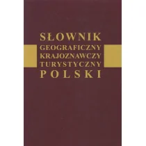 Słownik geograficzny krajoznawczy turystyczny Polski - Wysokiński Jan - Przewodniki - miniaturka - grafika 1