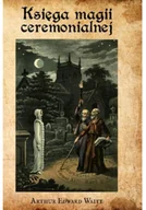 Religia i religioznawstwo - Księga magii ceremonialnej - miniaturka - grafika 1