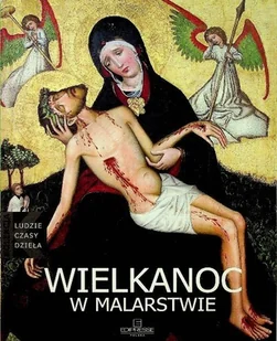 Ludzie czasy dzieła Wielkanoc w Malarstwie - Książki o kulturze i sztuce - miniaturka - grafika 1