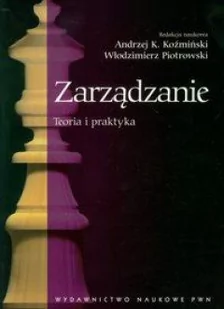 PWN Zarządzanie Teoria i praktyka - Wydawnictwo Naukowe PWN - Zarządzanie - miniaturka - grafika 1