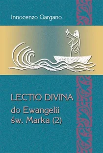Lectio Divina do Ewangelii Św. Marka (2) - Gargano Innocenzo - Religia i religioznawstwo - miniaturka - grafika 2