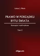 Prawo - Wydawnictwo Adam Marszałek Prawo w porządku bytu świata T.2 Łukasz J. Pikuła - miniaturka - grafika 1