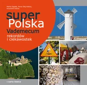 Albumy krajoznawcze - Super-Polska. Vademecum rekordów i ciekawostek - miniaturka - grafika 1