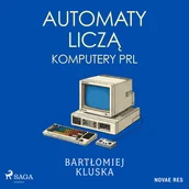 Audiobooki - literatura popularnonaukowa - Automaty liczą. Komputery PRL - miniaturka - grafika 1